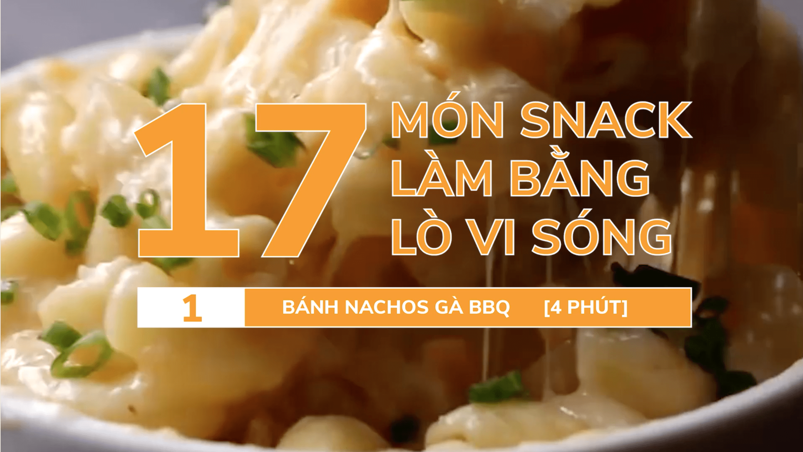 ??? 17 món ăn nhanh làm bằng lò vi sóng: BÁNH NACHOS GÀ NƯỚNG ???